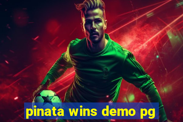 pinata wins demo pg